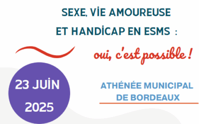 Sexe, vie amoureuse et handicap en ESMS : oui, c’est possible ! 