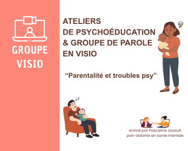 « Parentalité et troubles psy »: Viens participer en visio !