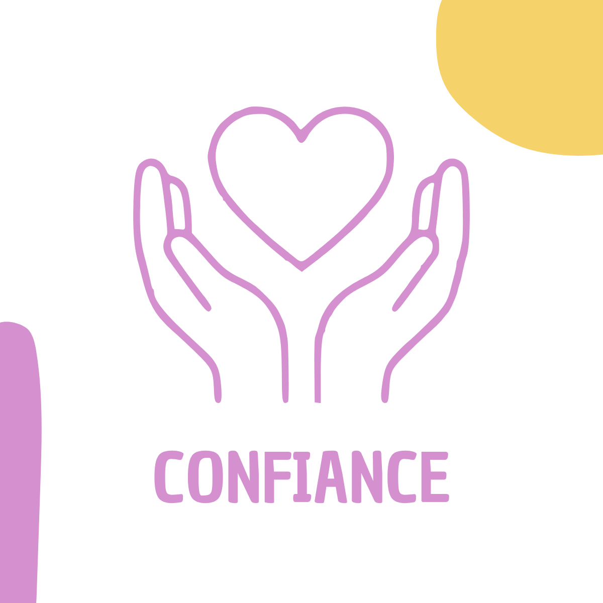 deux mains ouverte avec au milieu un coeur, un dessin au trait simple en mauve. dessous le texte Confiance.