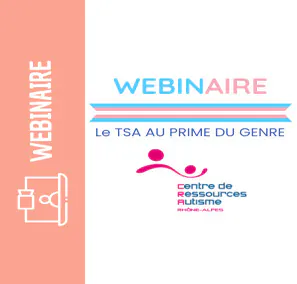WEBINAIRE- Le TSA au prisme du genre